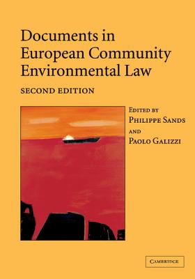 Documents in European Community Environmental Law [Paperback] Sands, Philippe and Galizzi, Paolo