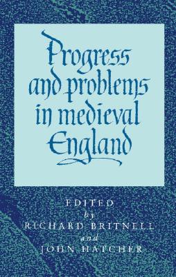 Image for Progress and Problems in Medieval England: Essays in Honour of Edward Miller [Hardcover] Britnell, Richard and Hatcher, John