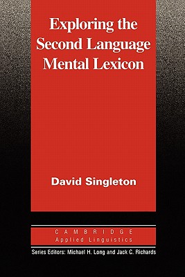 Image for Exploring the Second Language Mental Lexicon (Cambridge Applied Linguistics) Exploring the Second Language Mental Lexicon (Cambridge Applied Linguistics)