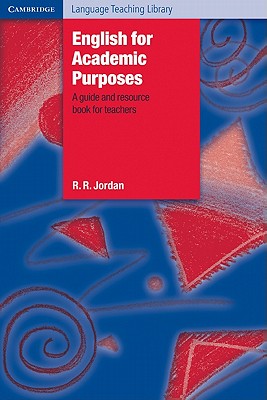 English for Academic Purposes: A Guide and Resource Book for Teachers (Cambridge Language Teaching Library)