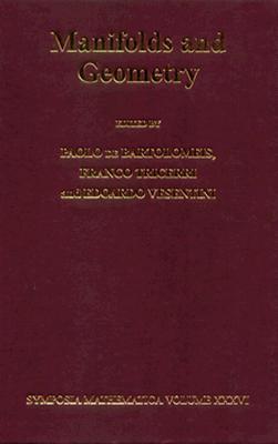 Manifolds and Geometry (Symposia Mathematica, Series Number 36)