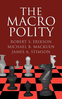 The Macro Polity (Cambridge Studies in Public Opinion and Political Psychology)