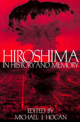 Hiroshima in History and Memory