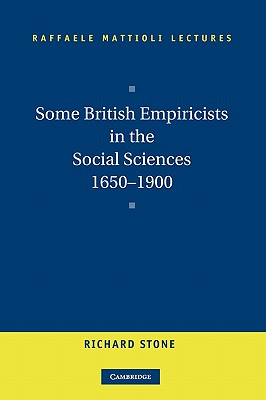 Some British Empiricists in the Social Sciences, 16501900 (Raffaele Mattioli Lectures)