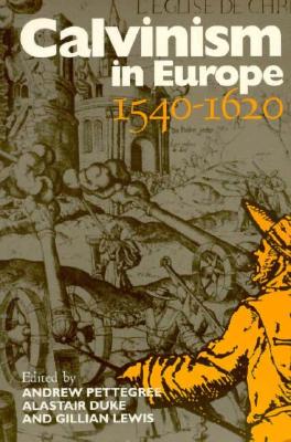 Calvinism in Europe, 15401620