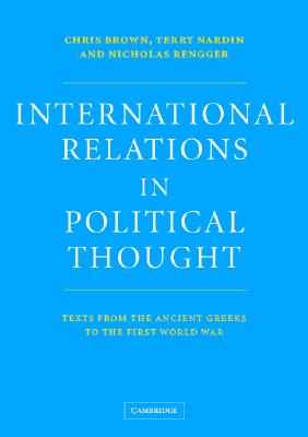 International Relations in Political Thought: Texts from the Ancient Greeks to the First World War
