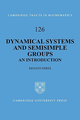 Dynamical Systems and Semisimple Groups: An Introduction [Cambridge Tracts in Mathematics 126]