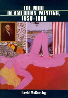The Nude in American Painting, 19501980