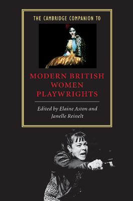 Image for The Cambridge Companion to Modern British Women Playwrights The Cambridge Companion to Modern British Women Playwrights