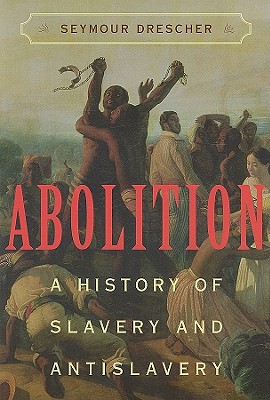 Image for Abolition: A History of Slavery and Antislavery Abolition: A History of Slavery and Antislavery