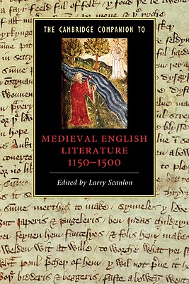 The Cambridge Companion to Medieval English Literature 1100-1500 (Cambridge Companions to Literature)