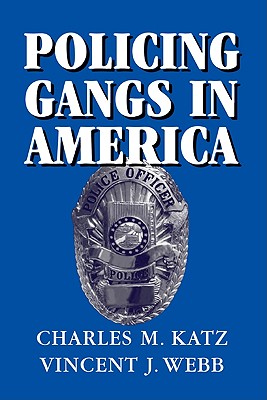 Policing Gangs in America (Cambridge Studies in Criminology)