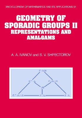 Geometry of Sporadic Groups: Volume 2, Representations and Amalgams (Encyclopedia of Mathematics and its Applications, Series Number 91)