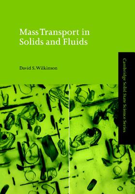 Mass Transport in Solids and Fluids (Cambridge Solid State Science Series)