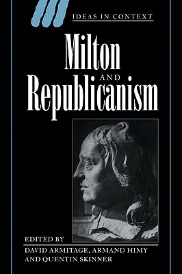 Milton and Republicanism (Ideas in Context)