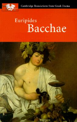 Image for Euripides: Bacchae (Cambridge Translations from Greek Drama)