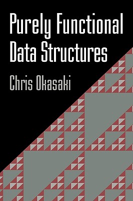 PURELY FUNCTIONAL DATA STRUCTURES