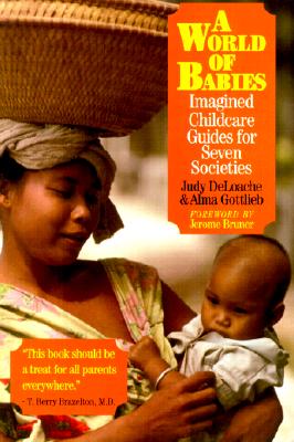 A World of Babies: Imagined Childcare Guides for Seven Societies