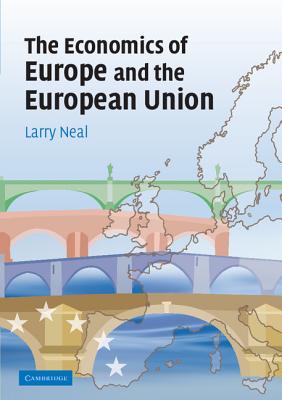 Image for The Economics of Europe and the European Union The Economics of Europe and the European Union