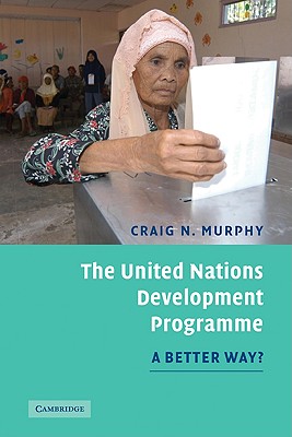 The United Nations Development Programme: A Better Way