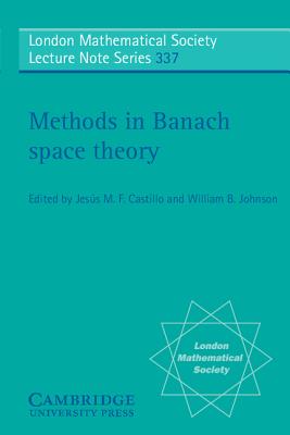 Image for Methods in Banach Space Theory (London Mathematical Society Lecture Note Series (Series Number 337))
