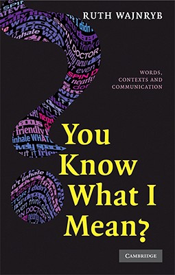 You Know what I Mean: Words, Contexts and Communication