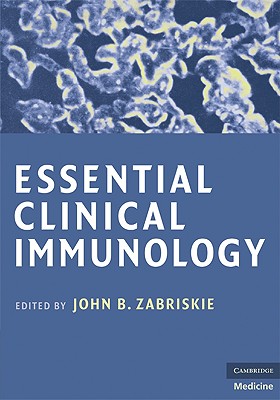 Essential Clinical Immunology (Cambridge Medicine (Paperback)) [Paperback] Zabriskie MD, John B.