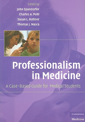 Professionalism in Medicine: A Case-Based Guide for Medical Students (Cambridge Medicine (Paperback))