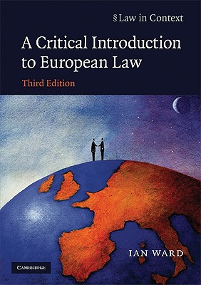 A Critical Introduction to European Law (Law in Context)