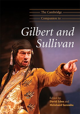 The Cambridge Companion to Gilbert and Sullivan (Cambridge Companions to Music)