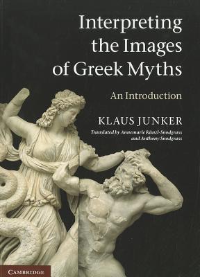 INTERPRETING THE IMAGES OF GREEK MYTHS An Introduction
