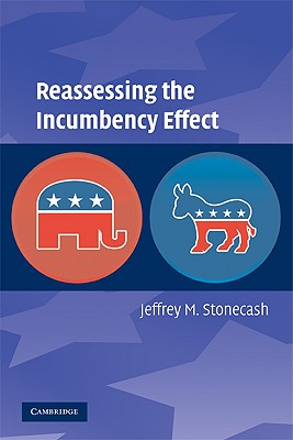 Reassessing the Incumbency Effect
