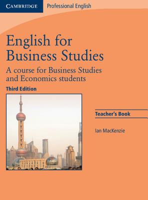 English for Business Studies Teacher's Book A Course for Business Studies and Economics Students. A Course for Business Studies and Economics Students Image for English for Business Studies Teacher's Book A Course for Business Studies and Economics Students. A Course for Business Studies and Economics Students