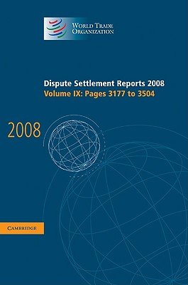 Dispute Settlement Reports 2008: Volume 9, Pages 3177-3504 (World Trade Organization Dispute Settlement Reports)