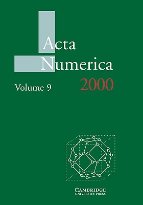 Acta Numerica 2000: Volume 9 (Acta Numerica, Series Number 9)