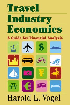 Travel Industry Economics: A Guide for Financial Analysis