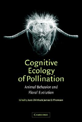 Image for Cognitive Ecology of Pollination Animal Behavior and Floral Evolution Cognitive Ecology of Pollination Animal Behavior and Floral Evolution