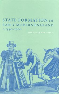 State Formation in Early Modern England, c.15501700