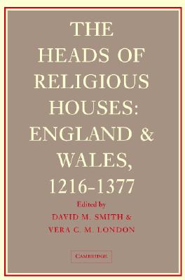 Image for The Heads of Religious Houses: England and Wales, Vol. 2: 1216-1377