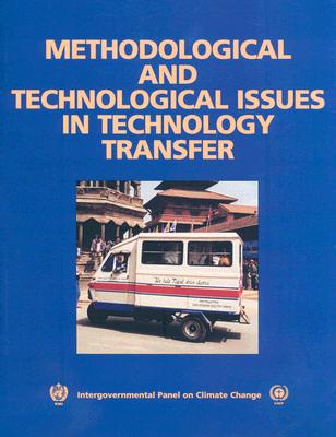 Methodological and Technological Issues in Technology Transfer: A Special Report of the Intergovernmental Panel on Climate Change