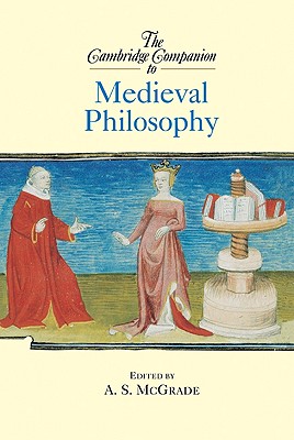 Image for The Cambridge Companion to Medieval Philosophy (Cambridge Companions to Philosophy)