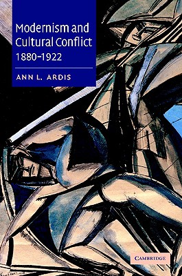 Modernism and Cultural Conflict, 18801922