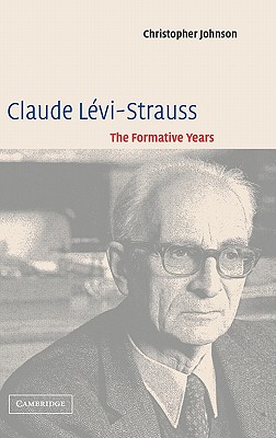 Claude L vi-Strauss: The Formative Years