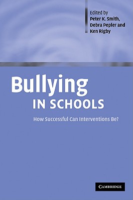 Bullying in Schools: How Successful Can Interventions BE