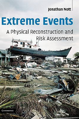 Extreme Events: A Physical Reconstruction and Risk Assessment