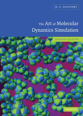 Image for The Art of Molecular Dynamics Simulation The Art of Molecular Dynamics Simulation