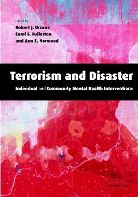 Terrorism and Disaster Hardback with CD-ROM: Individual and Community Mental Health Interventions
