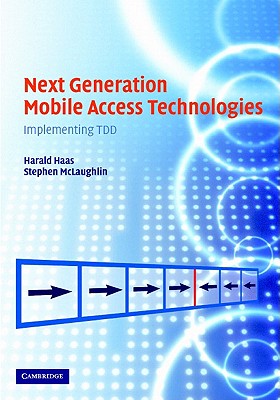 Next Generation Mobile Access Technologies: Implementing TDD