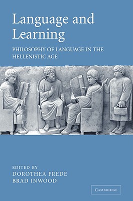 Language and Learning: Philosophy of Language in the Hellenistic Age