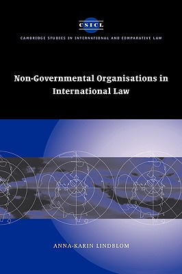 Non-Governmental Organisations in International Law (Cambridge Studies in International and Comparative Law)